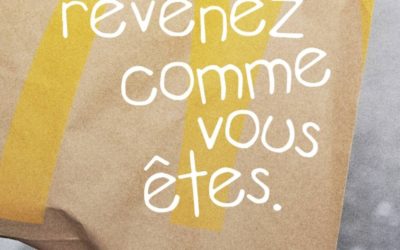 Revenez comme vous êtes